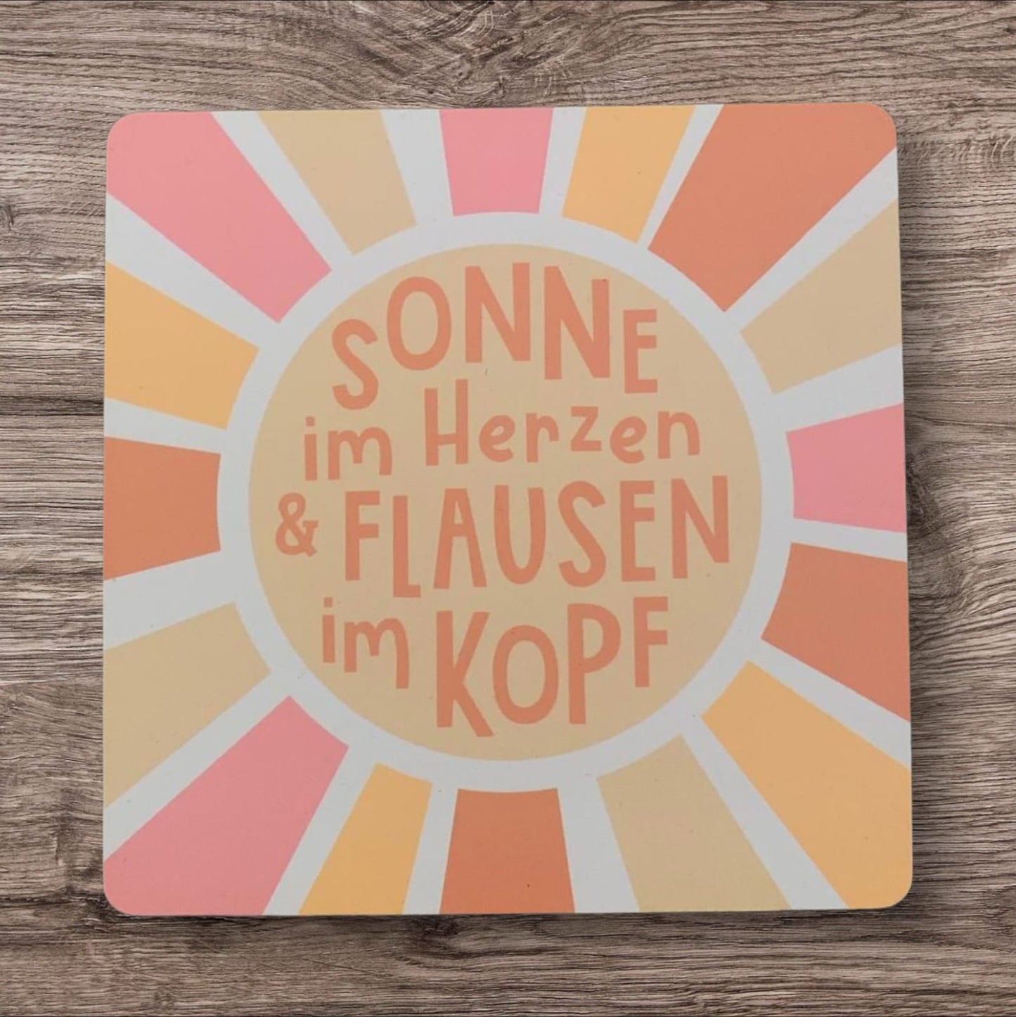 Untersetzer „Sonne im Herzen…“